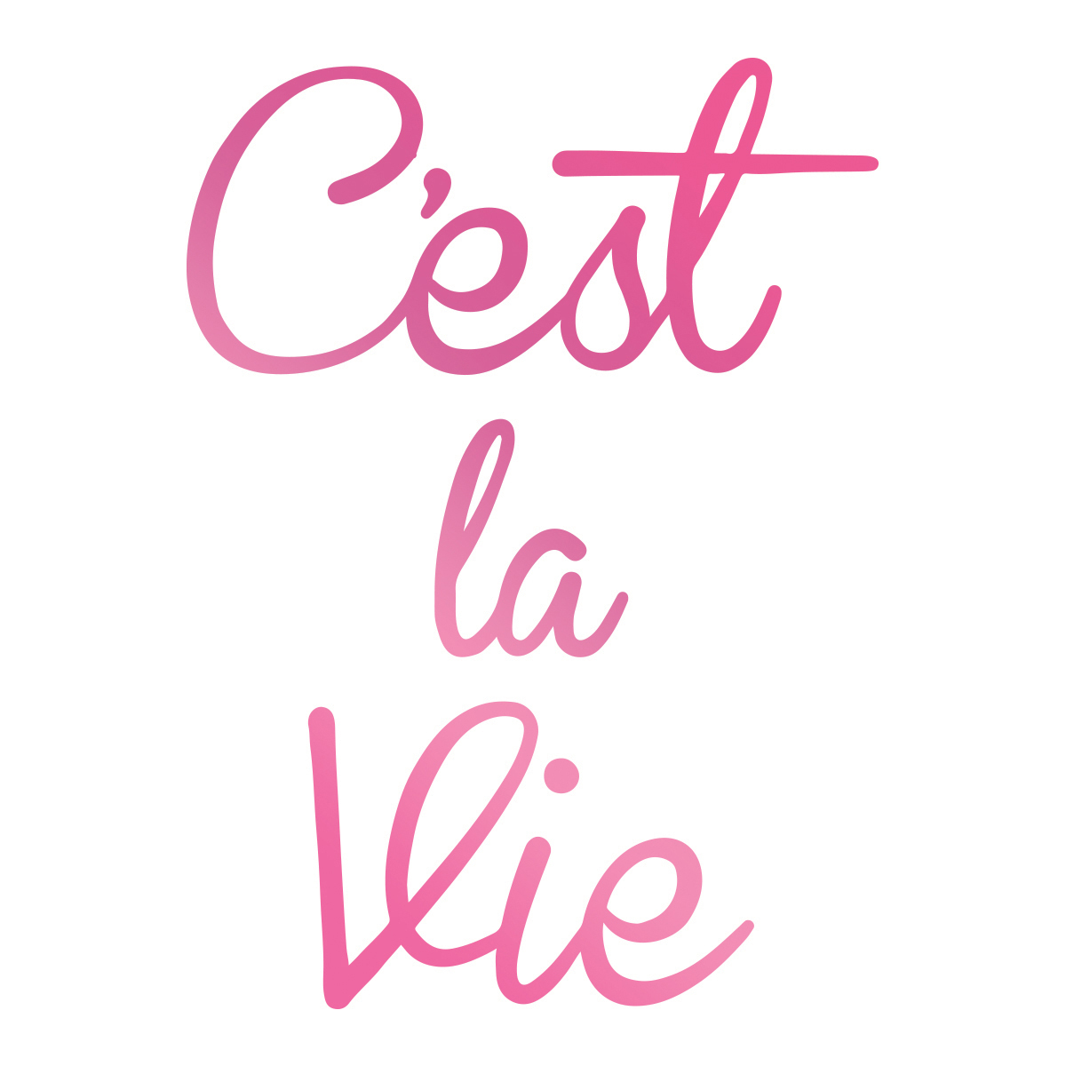 Cest La Vie Cest La Vie