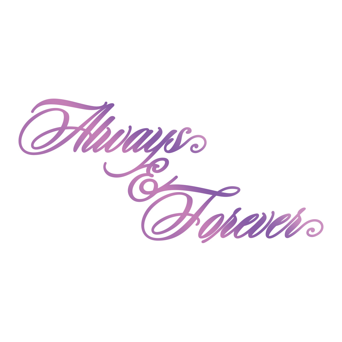 Couture Creations Hotfoil Stamp Sentiment Always And Forever
