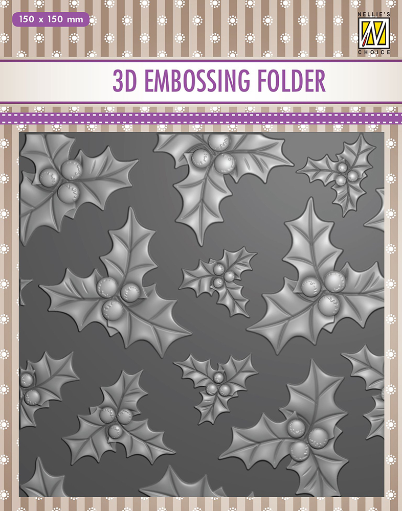Nellie Snellen 3D Embossing Folder 6x6 Holly Leaves & Berries EF3D014