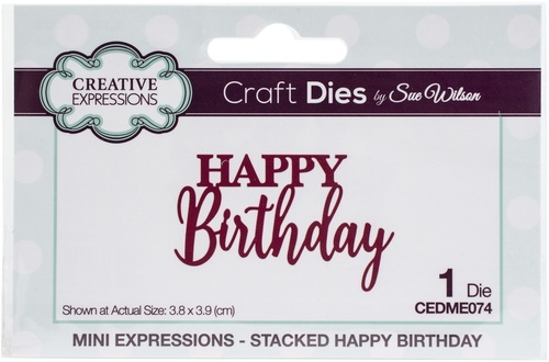 Sue Wilson Dies Mini Expressions Stacked Happy Birthday CEDME074