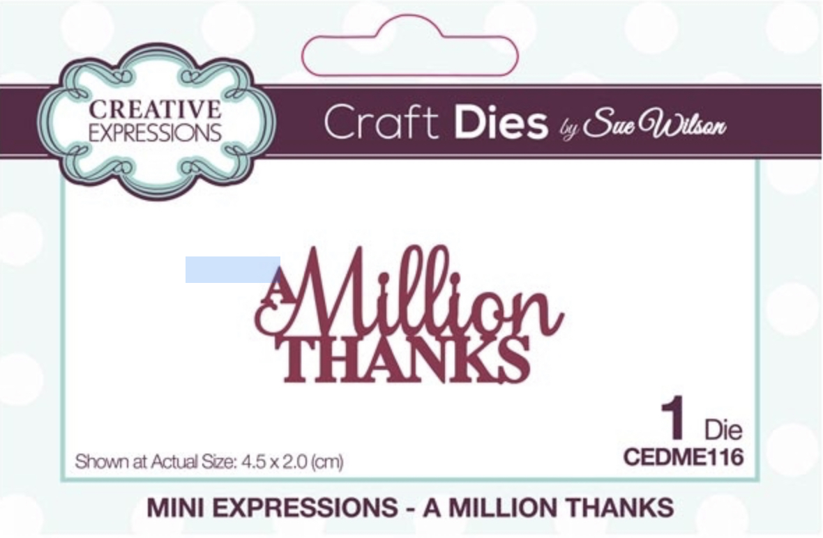 Sue Wilson Dies Mini Expressions A Million Thanks CEDME116