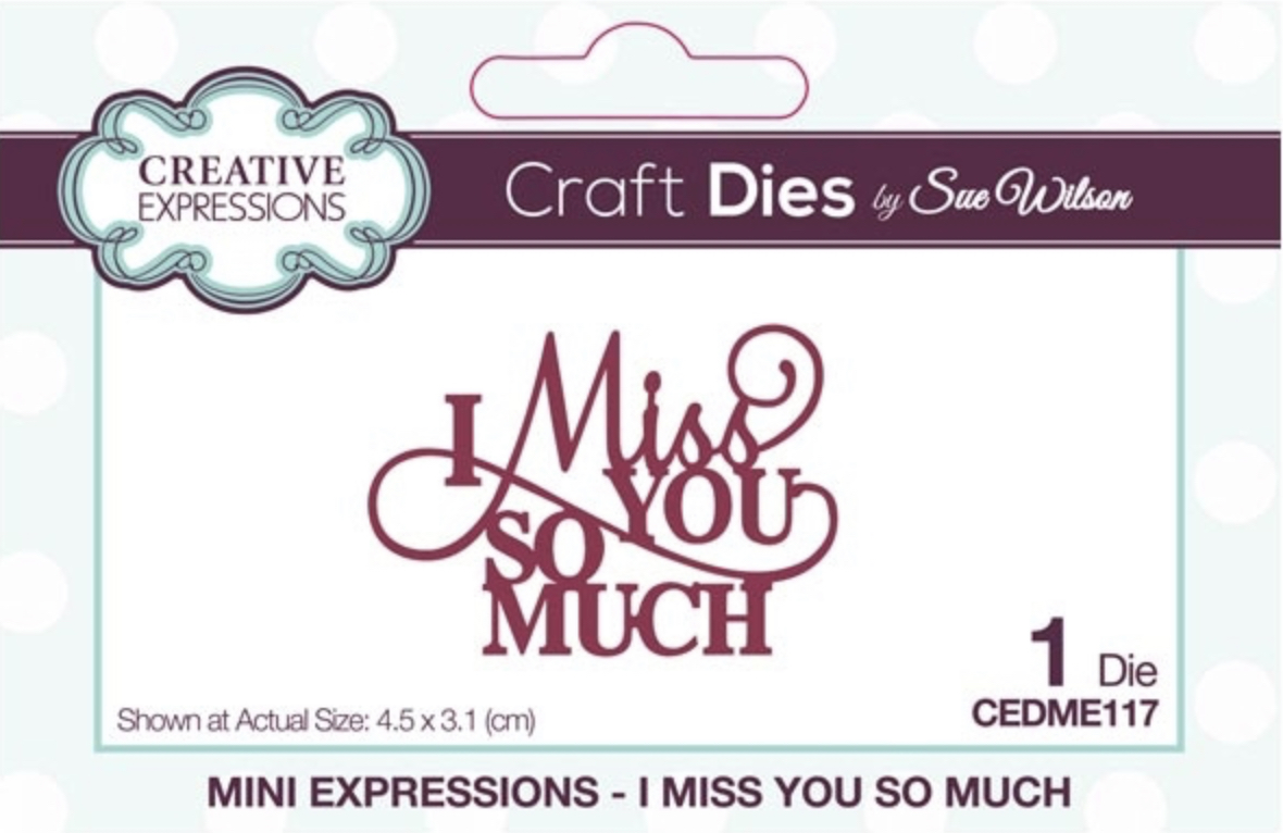 Sue Wilson Dies Mini Expressions I Miss You So Much CEDME117
