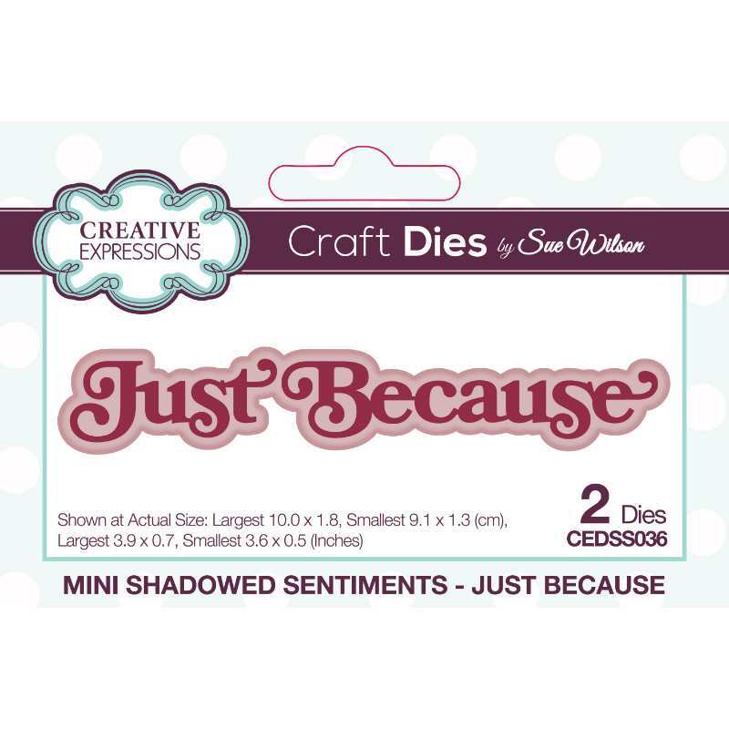 Sue Wilson Mini Shadowed Sentiments Just Because Die - CEDSS036