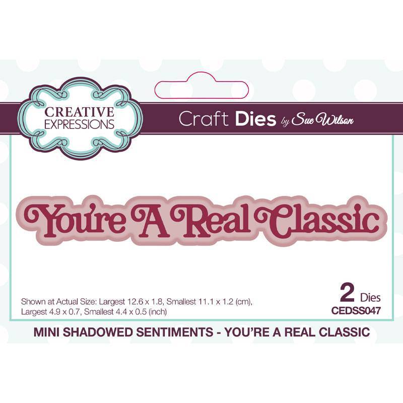 Sue Wilson Mini Shadowed Sentiments You’re a Real Classic - CEDSS047