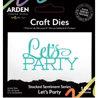 Arden Creative Craft Dies - Sentiment Series - Stacked Let's Party
